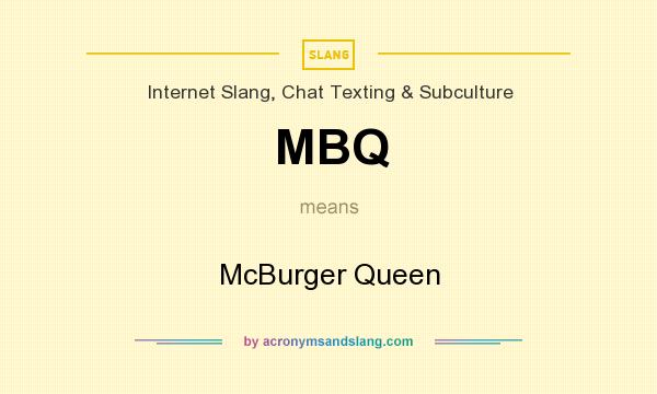 What does MBQ mean? It stands for McBurger Queen