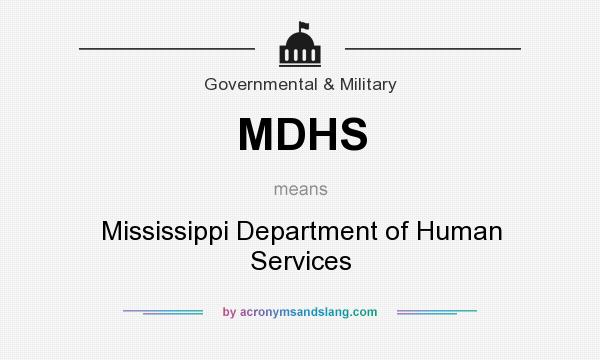 What does MDHS mean? It stands for Mississippi Department of Human Services