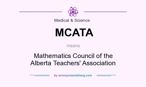 What does MCATA mean? It stands for Mathematics Council of the Alberta Teachers` Association