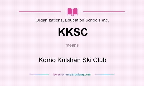 What does KKSC mean? It stands for Komo Kulshan Ski Club