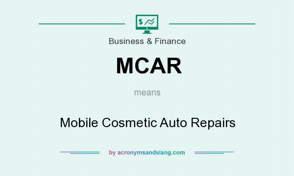 What does MCAR mean? It stands for Mobile Cosmetic Auto Repairs