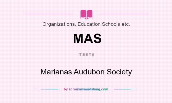 What does MAS mean? It stands for Marianas Audubon Society