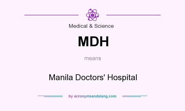 What does MDH mean? It stands for Manila Doctors` Hospital