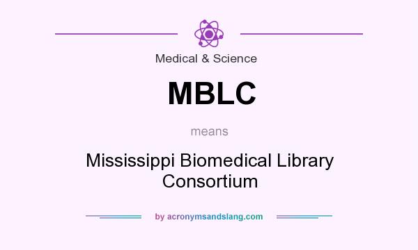 What does MBLC mean? It stands for Mississippi Biomedical Library Consortium