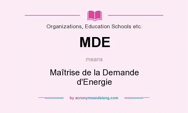What does MDE mean? It stands for Maîtrise de la Demande d`Energie