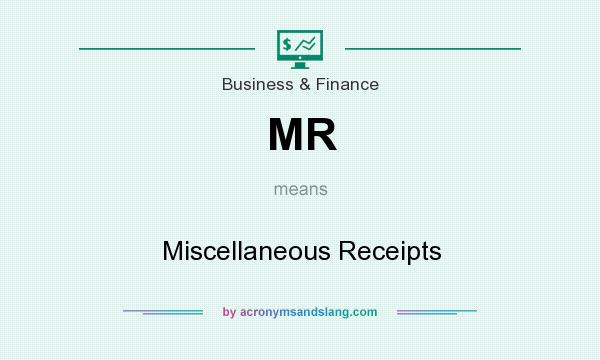 What does MR mean? It stands for Miscellaneous Receipts