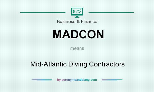 What does MADCON mean? It stands for Mid-Atlantic Diving Contractors