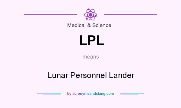 What does LPL mean? It stands for Lunar Personnel Lander