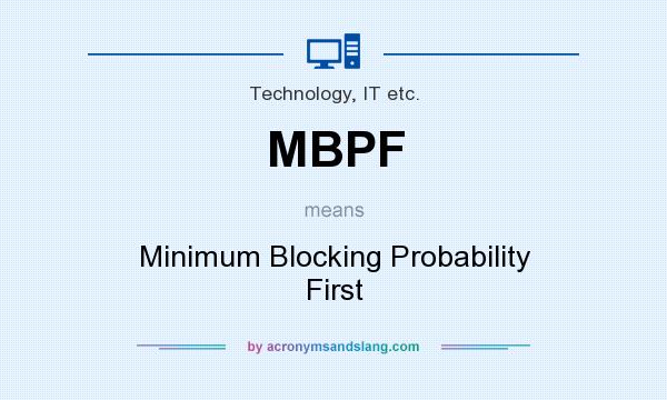 What does MBPF mean? It stands for Minimum Blocking Probability First