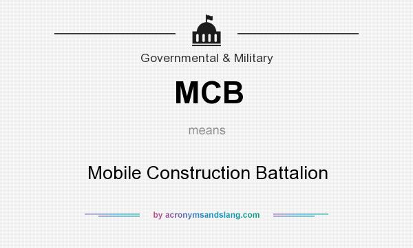 What does MCB mean? It stands for Mobile Construction Battalion