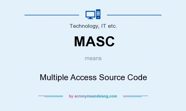What does MASC mean? It stands for Multiple Access Source Code