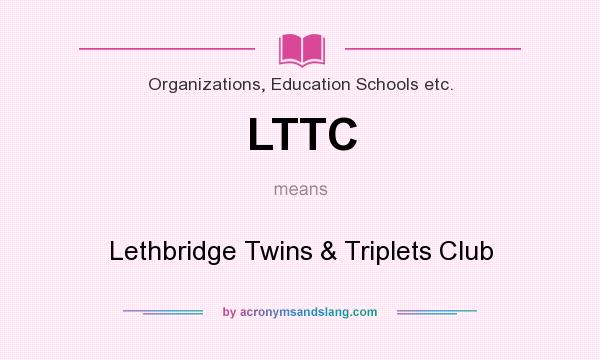 What does LTTC mean? It stands for Lethbridge Twins & Triplets Club