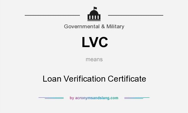 What does LVC mean? It stands for Loan Verification Certificate