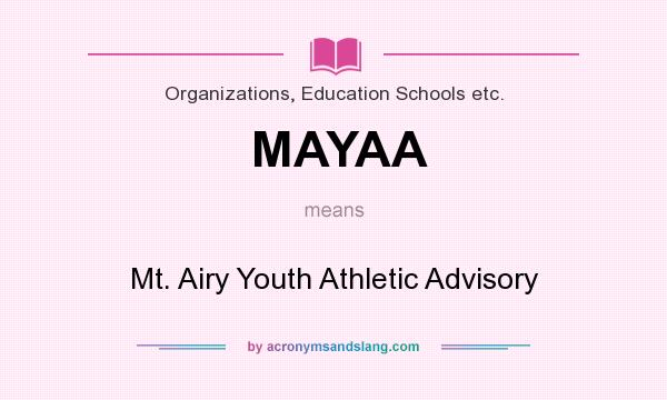 What does MAYAA mean? It stands for Mt. Airy Youth Athletic Advisory