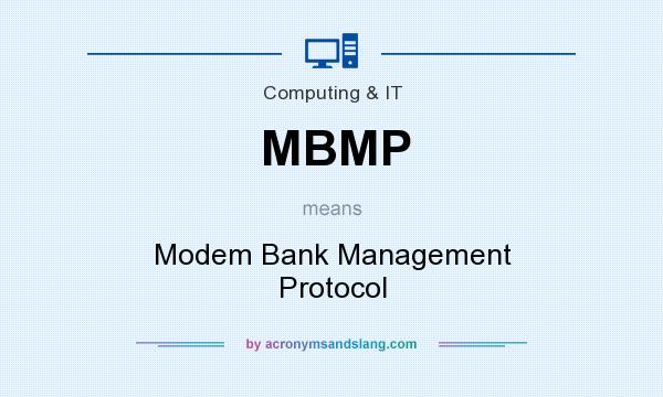 What does MBMP mean? It stands for Modem Bank Management Protocol