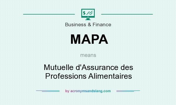 What does MAPA mean? It stands for Mutuelle d`Assurance des Professions Alimentaires