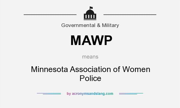 What does MAWP mean? It stands for Minnesota Association of Women Police