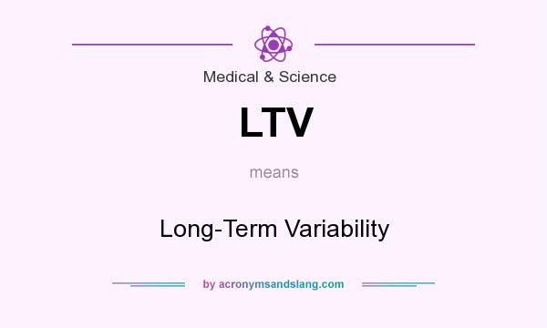What does LTV mean? It stands for Long-Term Variability