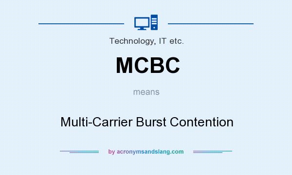 What does MCBC mean? It stands for Multi-Carrier Burst Contention