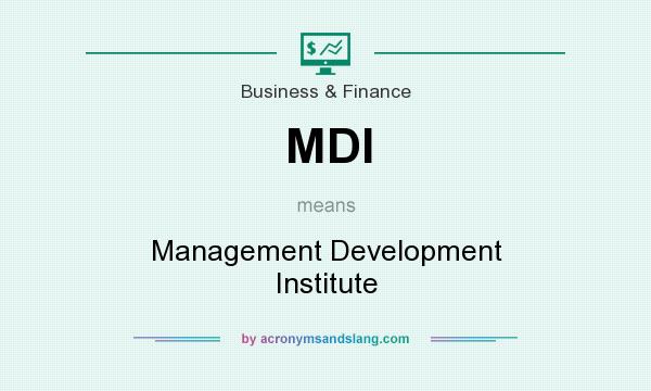 What does MDI mean? It stands for Management Development Institute
