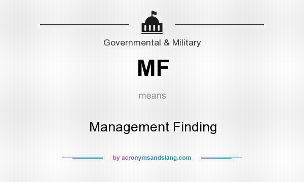 What does MF mean? It stands for Management Finding