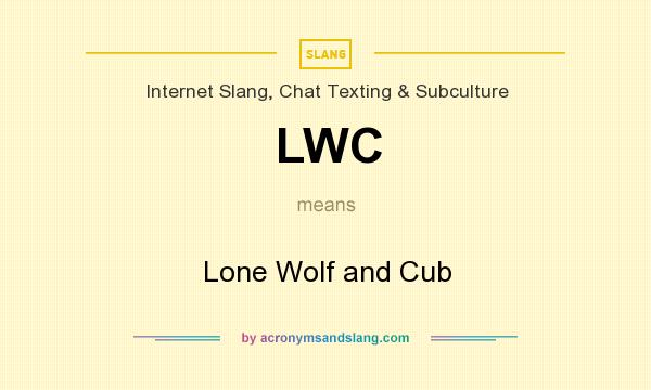 What does LWC mean? It stands for Lone Wolf and Cub