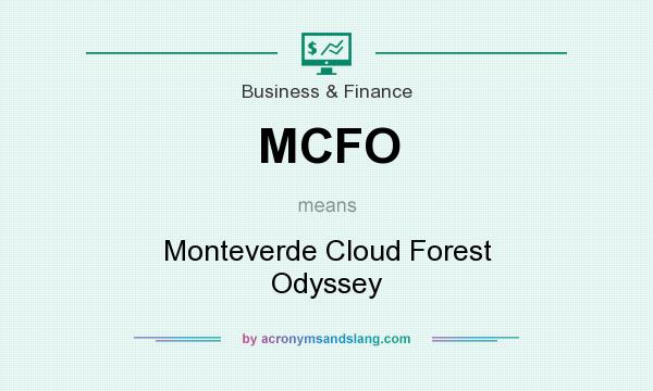 What does MCFO mean? It stands for Monteverde Cloud Forest Odyssey