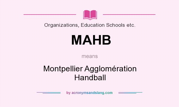 What does MAHB mean? It stands for Montpellier Agglomération Handball