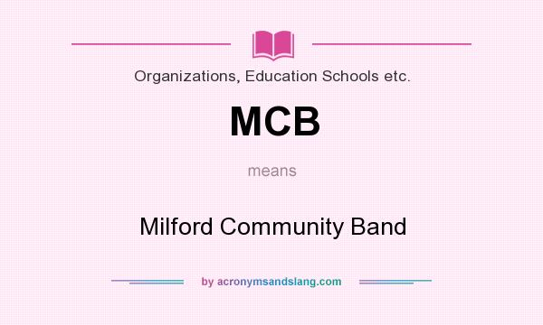 What does MCB mean? It stands for Milford Community Band