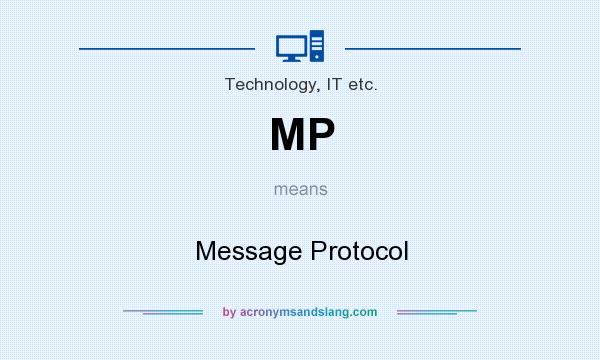 What does MP mean? It stands for Message Protocol