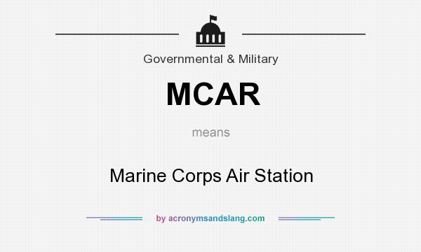 What does MCAR mean? It stands for Marine Corps Air Station