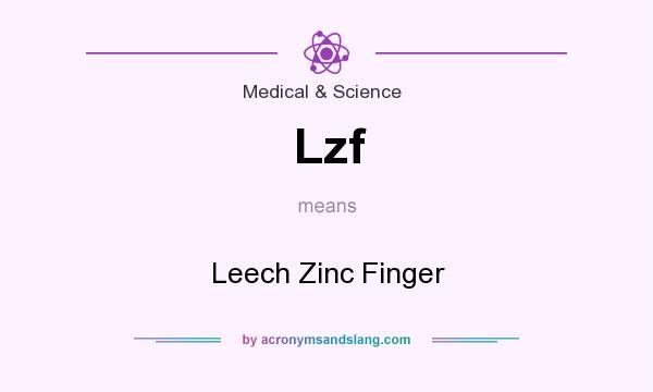 What does Lzf mean? It stands for Leech Zinc Finger