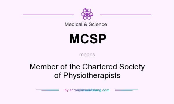 What does MCSP mean? It stands for Member of the Chartered Society of Physiotherapists
