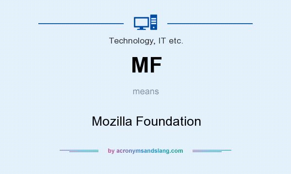 What does MF mean? It stands for Mozilla Foundation