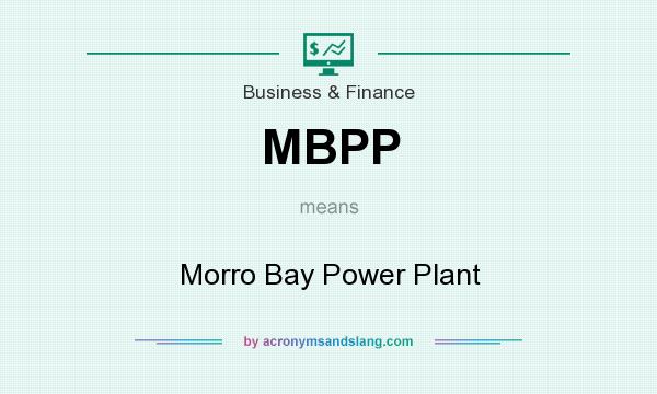 What does MBPP mean? It stands for Morro Bay Power Plant