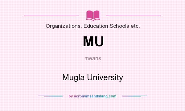 What does MU mean? It stands for Mugla University