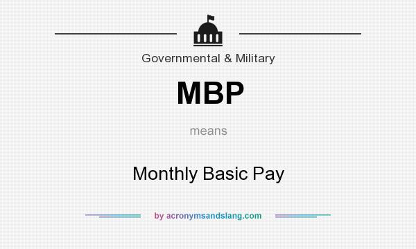 What does MBP mean? It stands for Monthly Basic Pay