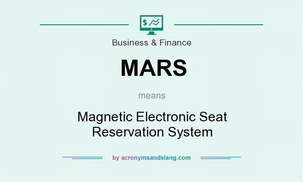 What does MARS mean? It stands for Magnetic Electronic Seat Reservation System