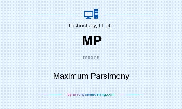 What does MP mean? It stands for Maximum Parsimony
