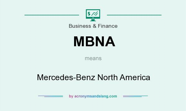 What does MBNA mean? It stands for Mercedes-Benz North America