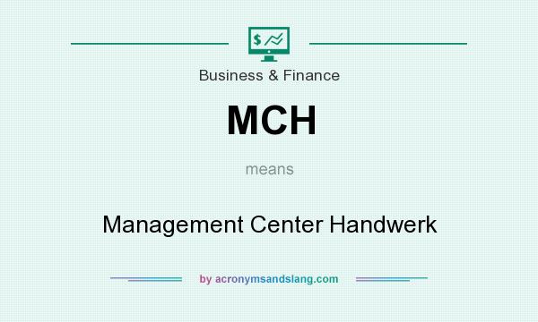 What does MCH mean? It stands for Management Center Handwerk