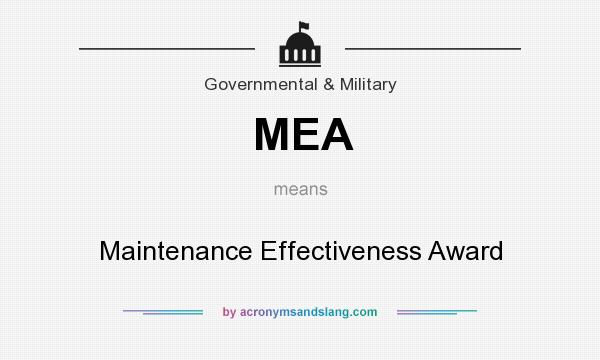 What does MEA mean? It stands for Maintenance Effectiveness Award