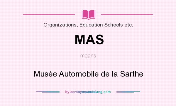 What does MAS mean? It stands for Musée Automobile de la Sarthe