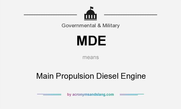 What does MDE mean? It stands for Main Propulsion Diesel Engine