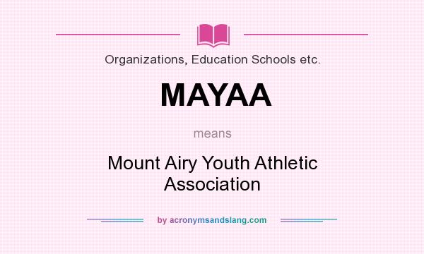 What does MAYAA mean? It stands for Mount Airy Youth Athletic Association