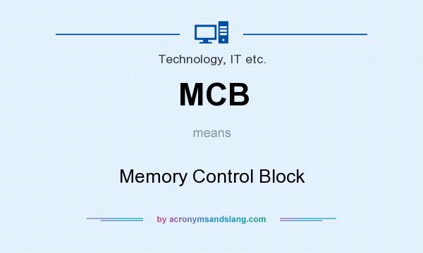 What does MCB mean? It stands for Memory Control Block