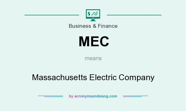 What does MEC mean? It stands for Massachusetts Electric Company