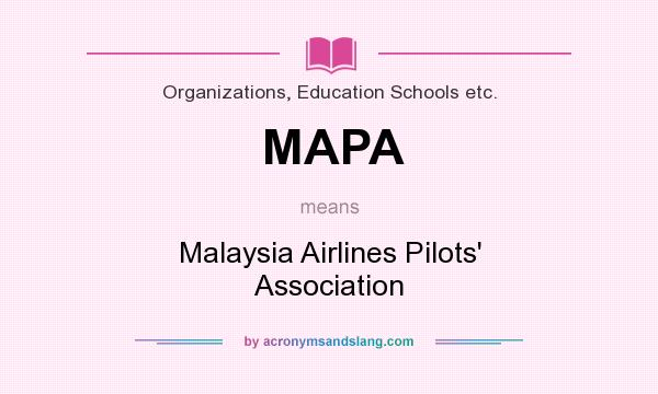 What does MAPA mean? It stands for Malaysia Airlines Pilots` Association
