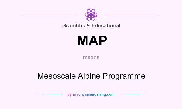 What does MAP mean? It stands for Mesoscale Alpine Programme