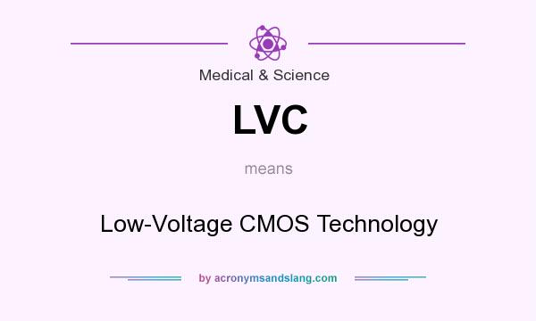 What does LVC mean? It stands for Low-Voltage CMOS Technology